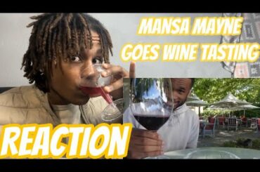 Mansa Mayne goes wine tasting | Reaction