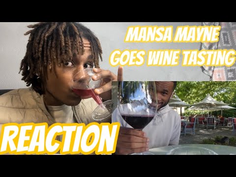 Mansa Mayne goes wine tasting | Reaction Mansa Mayne goes wine tasting | Reaction
