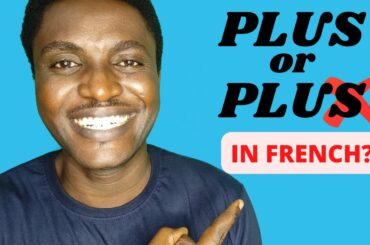 Pronouncing PLUS in French