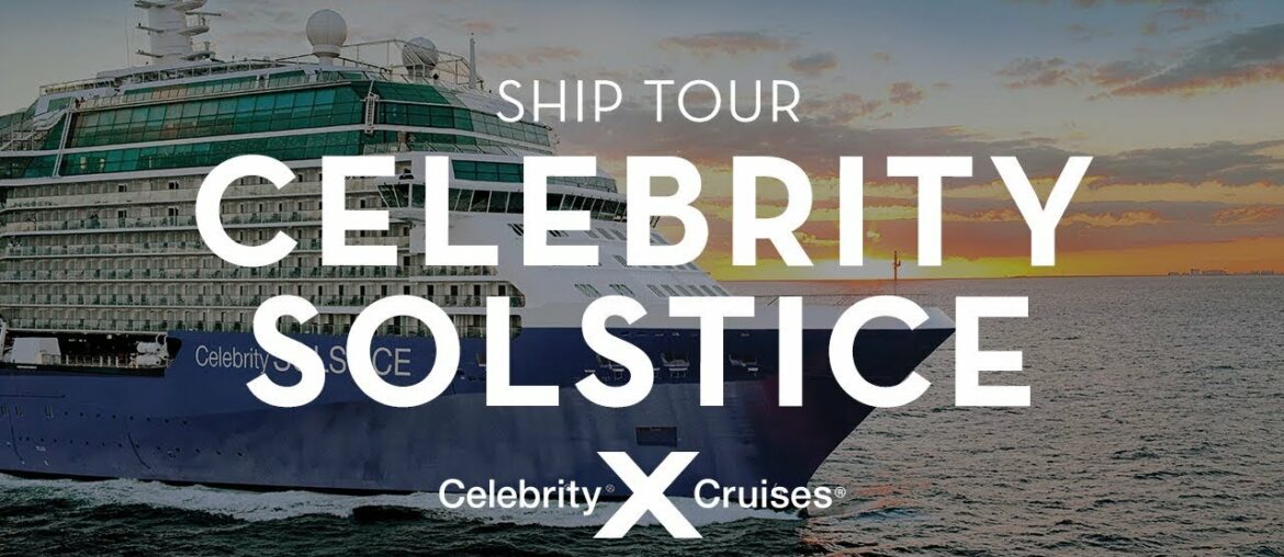 Celebrity Solstice Ship Tour