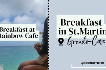 Grand-Case Beach | Dining at Rainbow Cafe St.Martin St.Maarten SXM | Grand-Case Restaurants