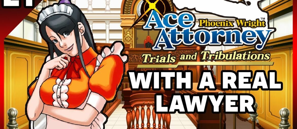 Phoenix Wright Ace Attorney: Trials and Tribulations with an Actual Lawyer! Part 21