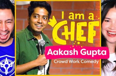 AAKASH GUPTA | I Am a Chef - Stand Up Comedy Reaction!