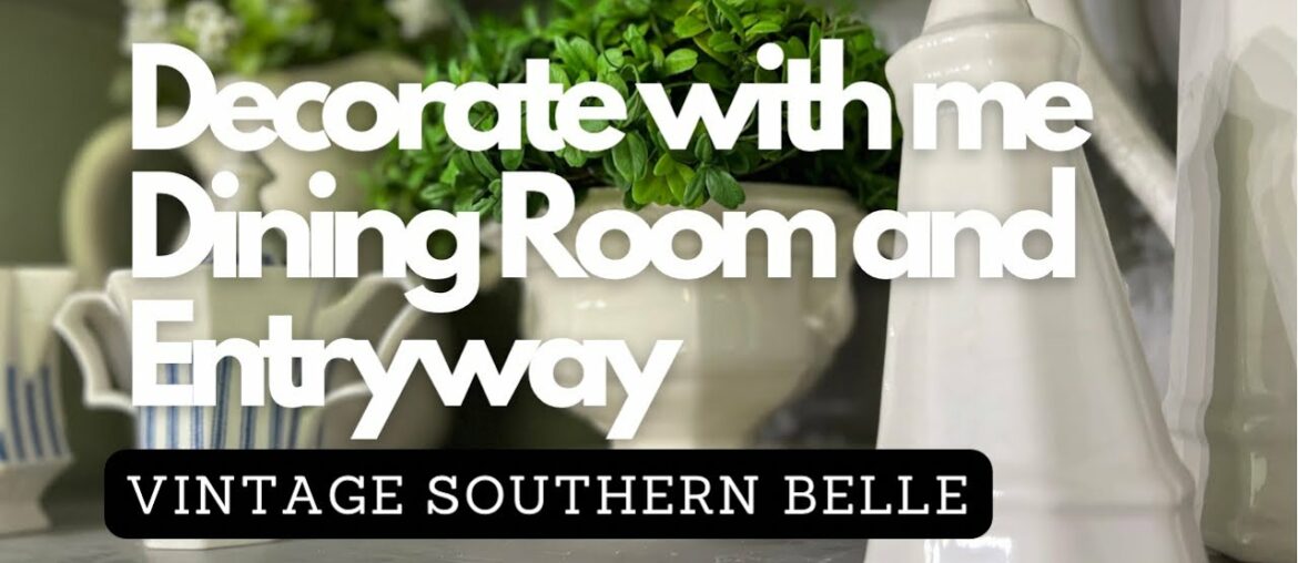 Decorate with Me/ Dining Room Decor/ Entryway Decorating Decorate with Me/ Dining Room Decor/ Entryway Decorating