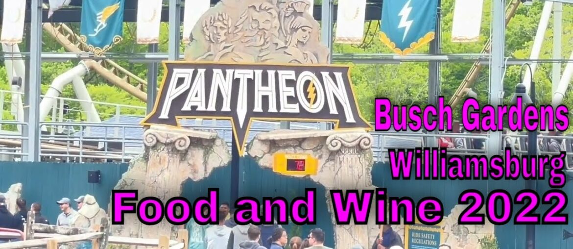 Busch Gardens Williamsburg Food and Wine Festival 2022 Busch Gardens Williamsburg Food and Wine Festival 2022