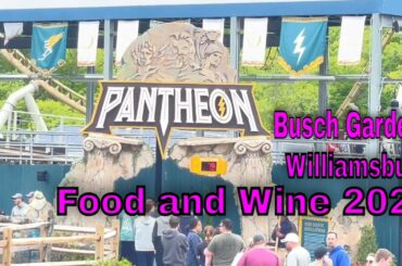 Busch Gardens Williamsburg Food and Wine Festival 2022