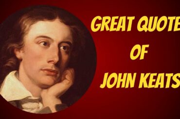 GREAT QUOTES OF JOHN KEATS