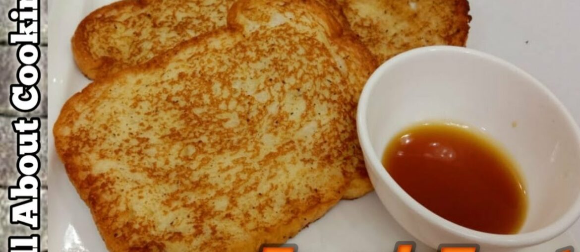 French Toast Recipe /How to Make French Toast/Classic Quick And Easy Recipe-All About Cooking