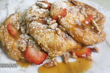 CROISSANT FRENCH TOAST | MOTHER'S DAY BRUNCH | SIMPLE + EASY BRUNCH RECIPE