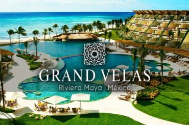 Grand Velas Resort Riviera Maya, Cancun | An In Depth Look Inside
