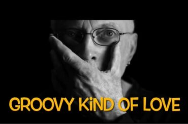 Dale A. Does the British Invasion: GROOVY KIND OF LOVE (Toni Wine & Carole Bayer Sager) Mindbenders