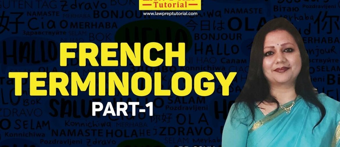 French Terminology Part – 1 | CLAT 2022 | Vocabulary | Dr. Sonia Jain | Law Prep Tutorial French Terminology Part - 1 | CLAT 2022 | Vocabulary | Dr. Sonia Jain | Law Prep Tutorial