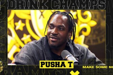 Pusha T On "It's Almost Dry," Drake, Working W/ JAY-Z, Ye, Pharrell & More | Drink Champs