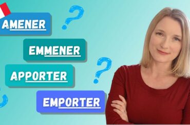 Emmener Amener Emporter Apporter in French - What are the differences?