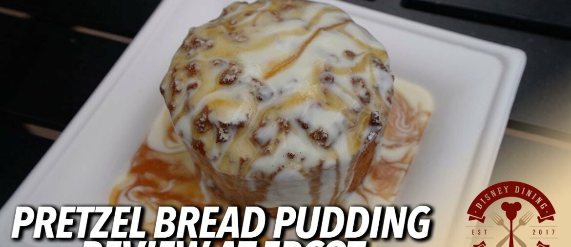 Pretzel Bread Pudding at EPCOT's Germany Pavilion Is NOT To Be Missed