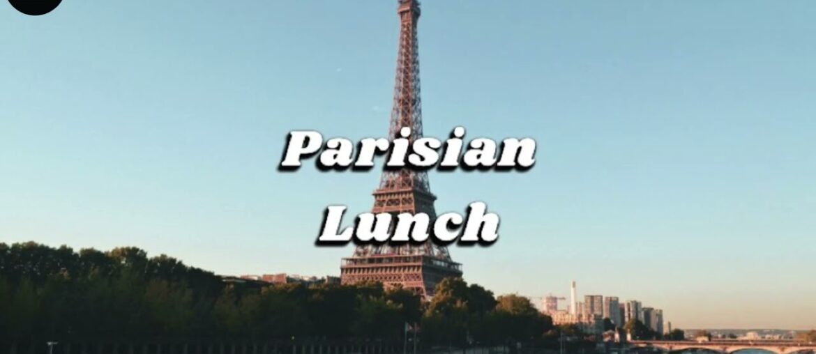 Lunch and Wine in Paris {French Playlist} Lunch and Wine in Paris {French Playlist}