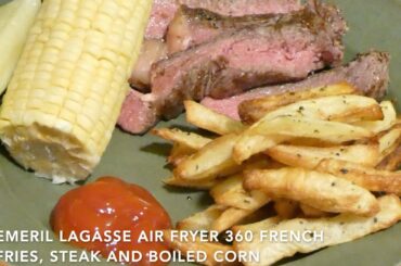 Emeril Lagasse Air Fryer 360 french fries, steak and corn recipe Pandemic Cooking