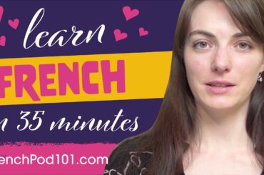 All Romantic Expressions You Need in French! Learn French in 35 Minutes!