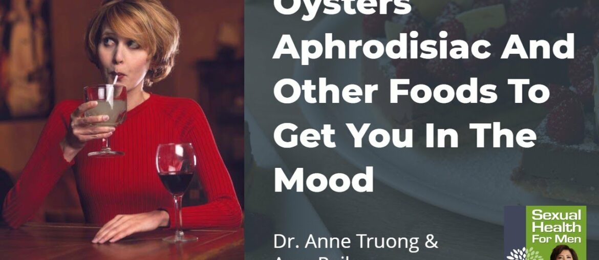 Oysters Aphrodisiac And Other Foods To Get You In The Mood With Amy Reiley Oysters Aphrodisiac And Other Foods To Get You In The Mood With Amy Reiley