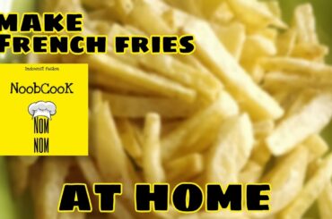 How to make French fries at Home | French fries recipe|Cook french fries at home| NoobCooK