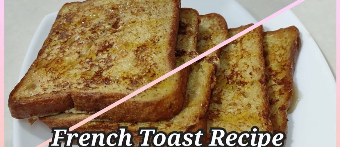 French Toast Recipe|| How to make French Toast  Recipe