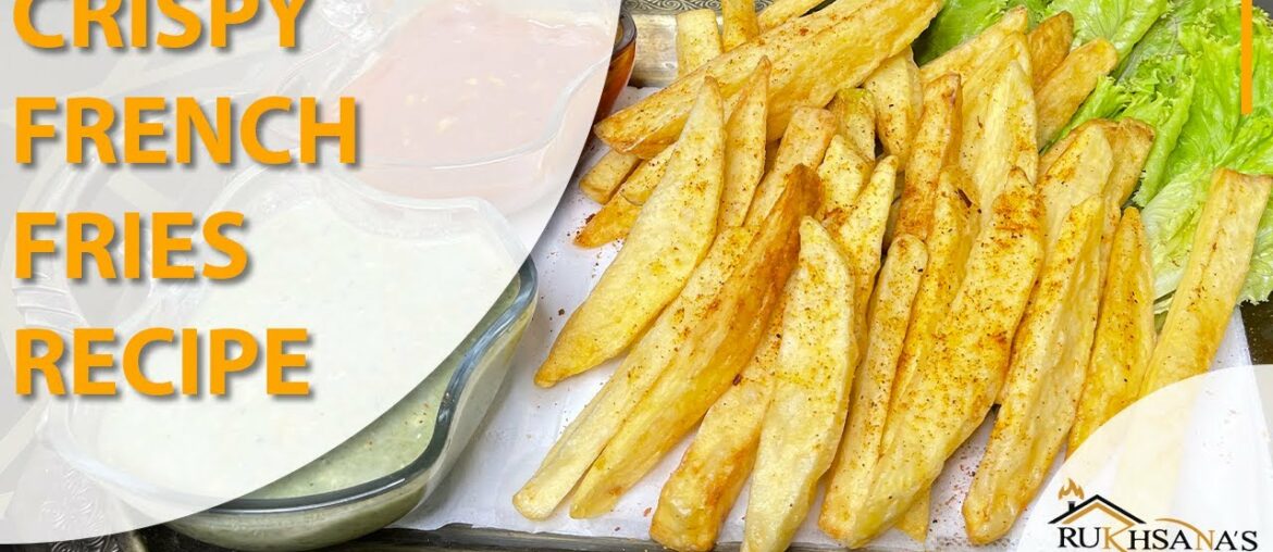 Crispy French Fries Recipe | How to Cook French Fries at Home | Rukhsana's Kitchen