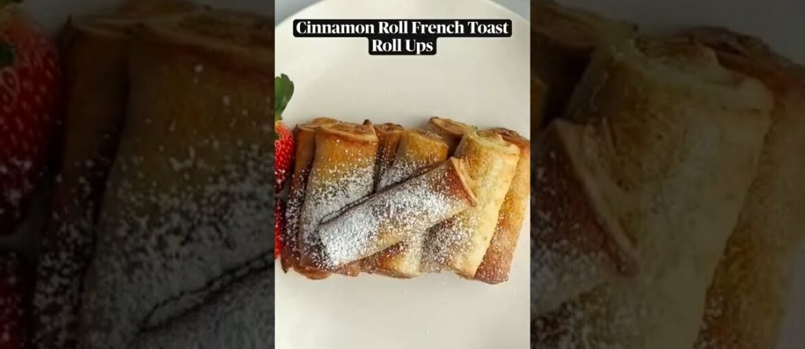 Cinnamon Roll French Toast Roll Ups At Home Cinnamon Roll French Toast Roll Ups At Home