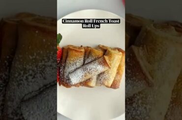 Cinnamon Roll French Toast Roll Ups At Home