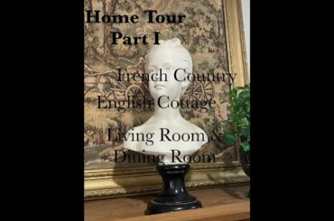 French Country   English Cottage Home Tour Part I