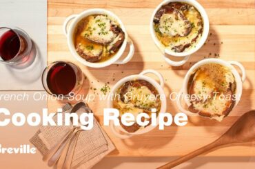 Cooking Recipe | French Onion Soup | Breville USA
