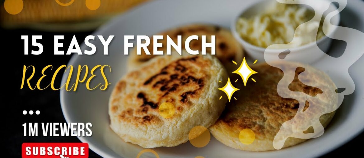 15 easy french recipes that anyone can make 15 easy french recipes that anyone can make