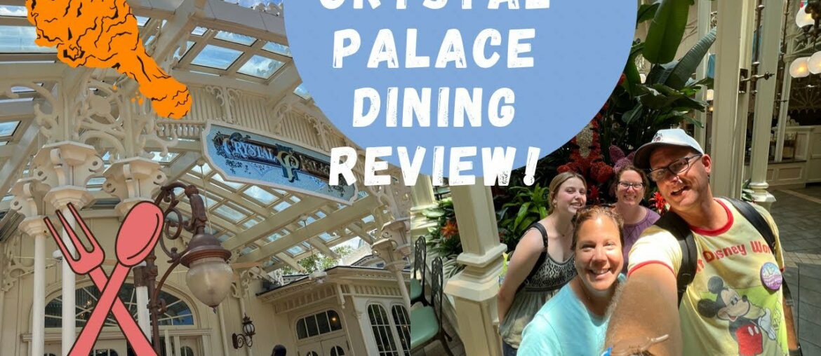 Disney's Crystal Palace Dining Review - May 2022!
