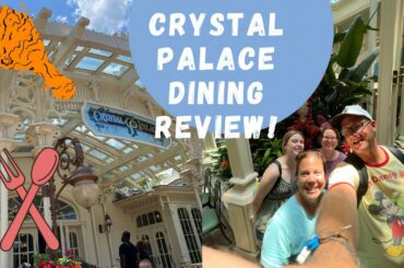 Disney's Crystal Palace Dining Review - May 2022!
