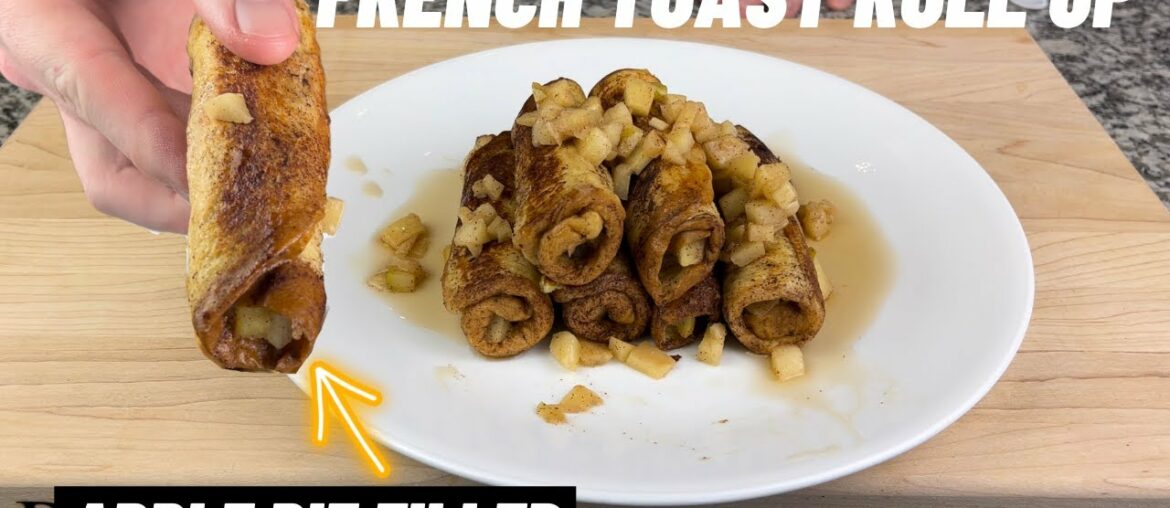 French Toast Roll Ups with Apple Filling | Apple Pie French Toast Recipe