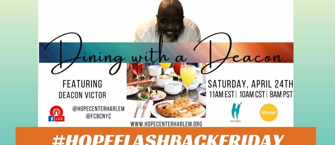 Dining with a Deacon (4.24.21 #HOPEFlashbackFriday) Dining with a Deacon (4.24.21 #HOPEFlashbackFriday)
