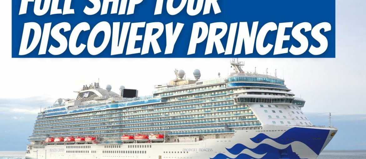 Discovery Princess Ship Tour 2022 | All Decks and Public Venues in HD
