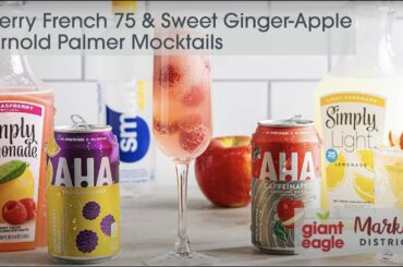 Mocktail Recipes | Ginger Apple Arnold Palmer & Berry French 75