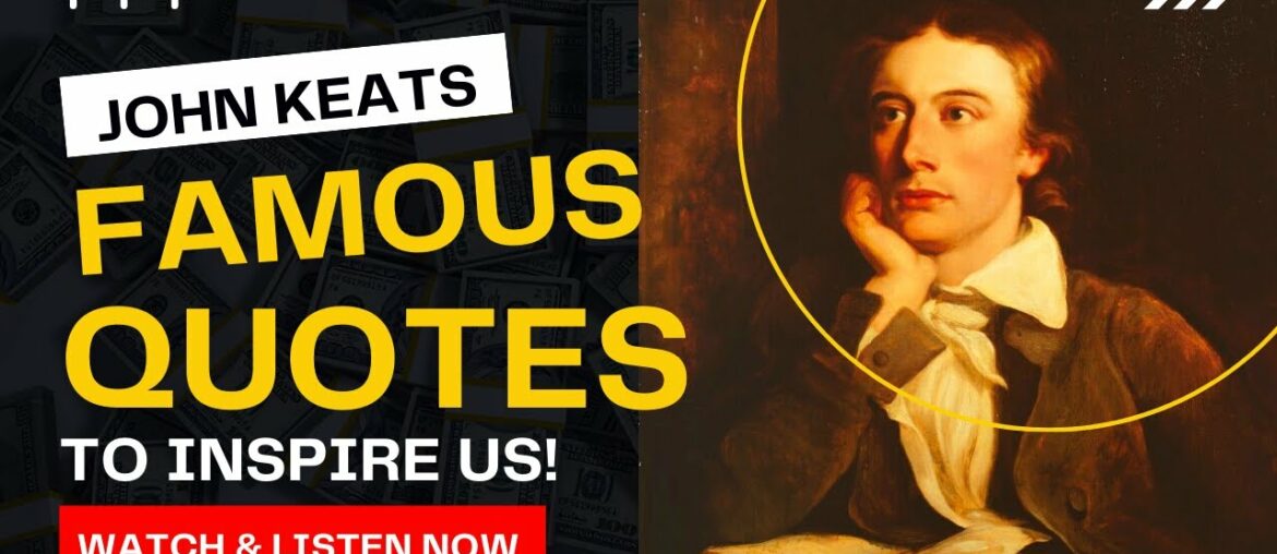 John Keats Famous Quotes | Famous Quotes to inspire us | Famous Quotes | SCB #JohnKeats #Quotes John Keats Famous Quotes | Famous Quotes to inspire us | Famous Quotes | SCB #JohnKeats #Quotes