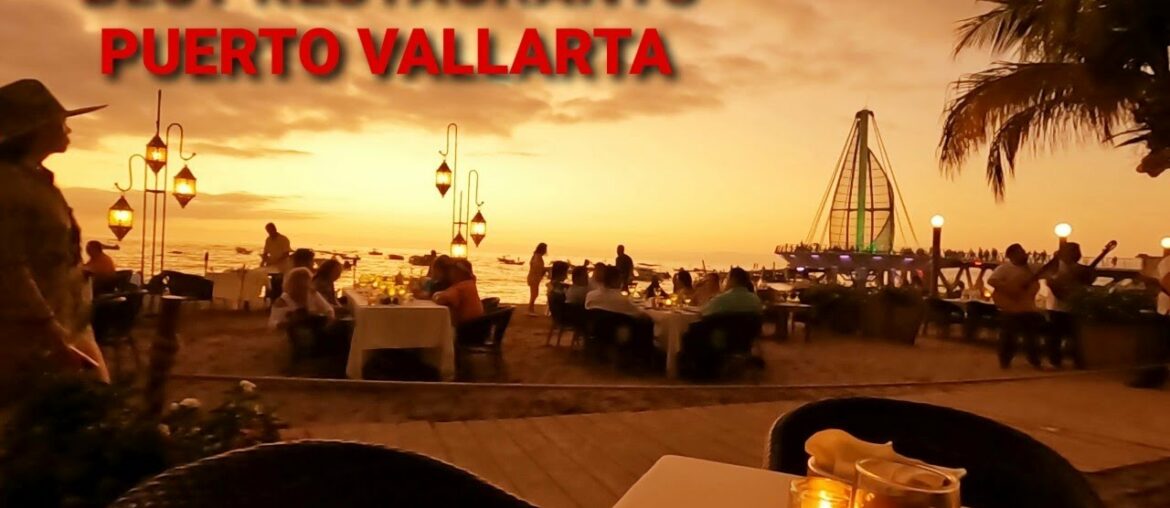 Where to eat in Puerto Vallarta! Best Restaurants, Cafes & Patios! Delicious Food Extravaganza!!!