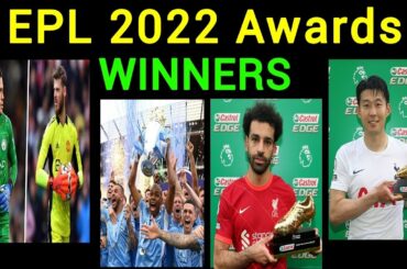 EPL 2022 Award Winners List | Premier League Awards 2022 | Golden boot | Golden glove | Salah | Son