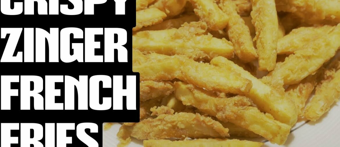 Crispy French Fries Recipe | Zinger French Fries Recipe Crispy French Fries Recipe | Zinger French Fries Recipe