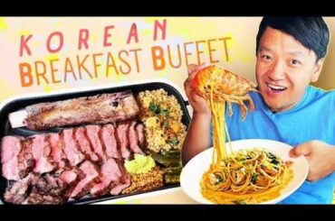 Korean BREAKFAST BUFFET, LOBSTER Pasta & SIZZLING RIB PLATE in Seoul South Korea