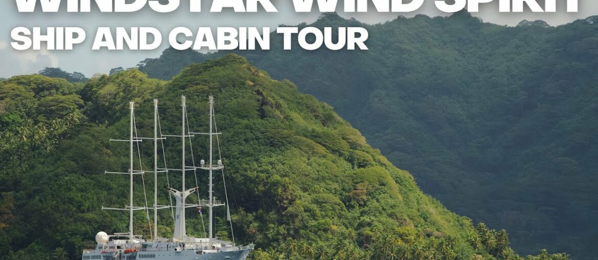 Windstar Wind Spirit Ship and Cabin Tour - the original and best sailing yacht in French Polynesia!