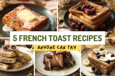 5 Must-Try French Toast Recipes