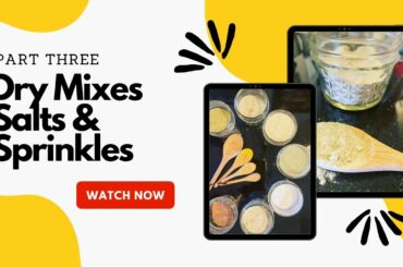 Dry Mixes Part Three // Finishing Salts & Sprinkles // Jeni Gough