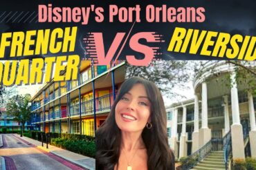 Disney's Port Orleans French Quarter vs. Riverside Resorts!