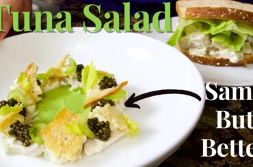 I Attempt To Make Tuna Salad Fine Dining