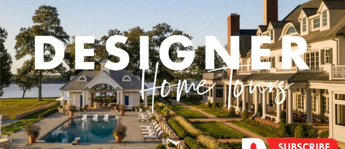 HOME TOUR | A Classic and Elegant Luxe Coastal Chesapeake Bay Maryland Generational Compound HOME TOUR | A Classic and Elegant Luxe Coastal Chesapeake Bay Maryland Generational Compound