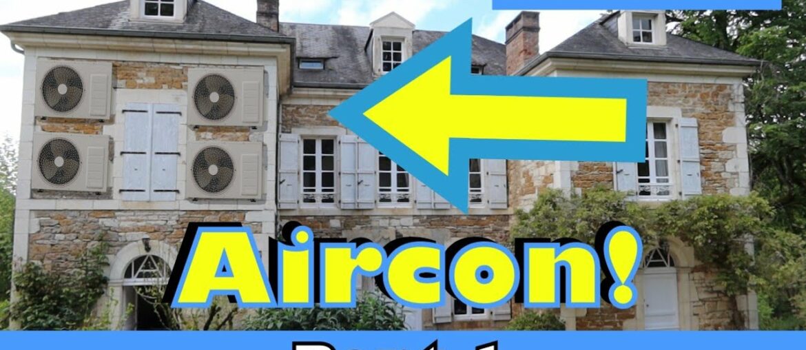 Chateau Aircon – part 1 Chateau Aircon - part 1