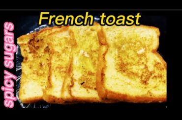 French Toast | How to Make French Toast | Recipe By Spicy Sugars